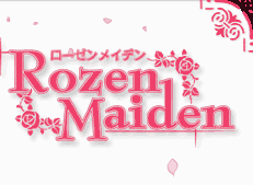  << Rozen Maiden